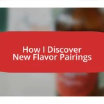 How I Discover New Flavor Pairings