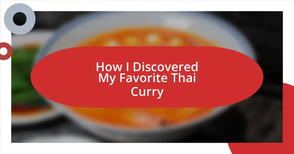 How I Discovered My Favorite Thai Curry