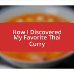 How I Discovered My Favorite Thai Curry