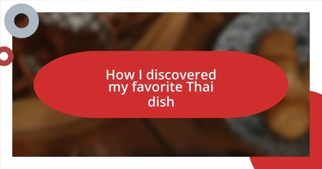 How I discovered my favorite Thai dish