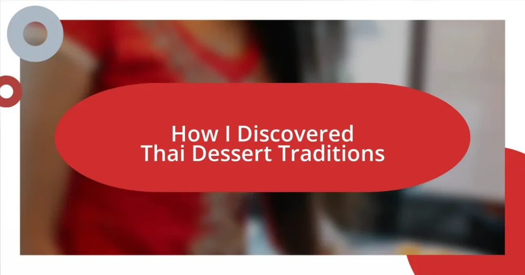 How I Discovered Thai Dessert Traditions