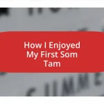 How I Enjoyed My First Som Tam