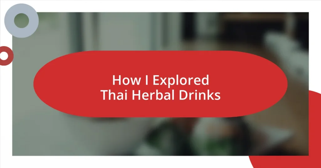 How I Explored Thai Herbal Drinks