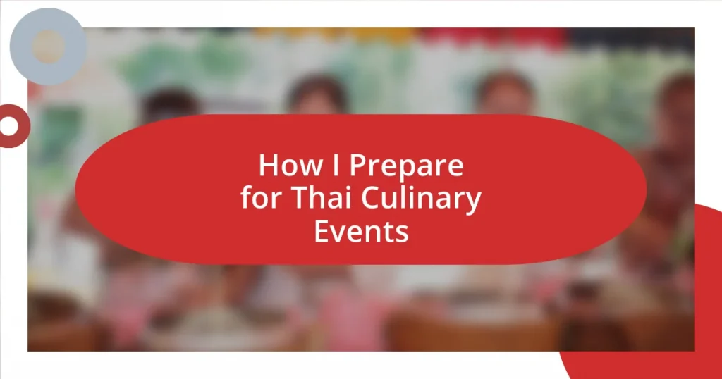 How I Prepare for Thai Culinary Events