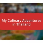 My Culinary Adventures in Thailand