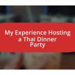 My Experience Hosting a Thai Dinner Party