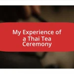 My Experience of a Thai Tea Ceremony