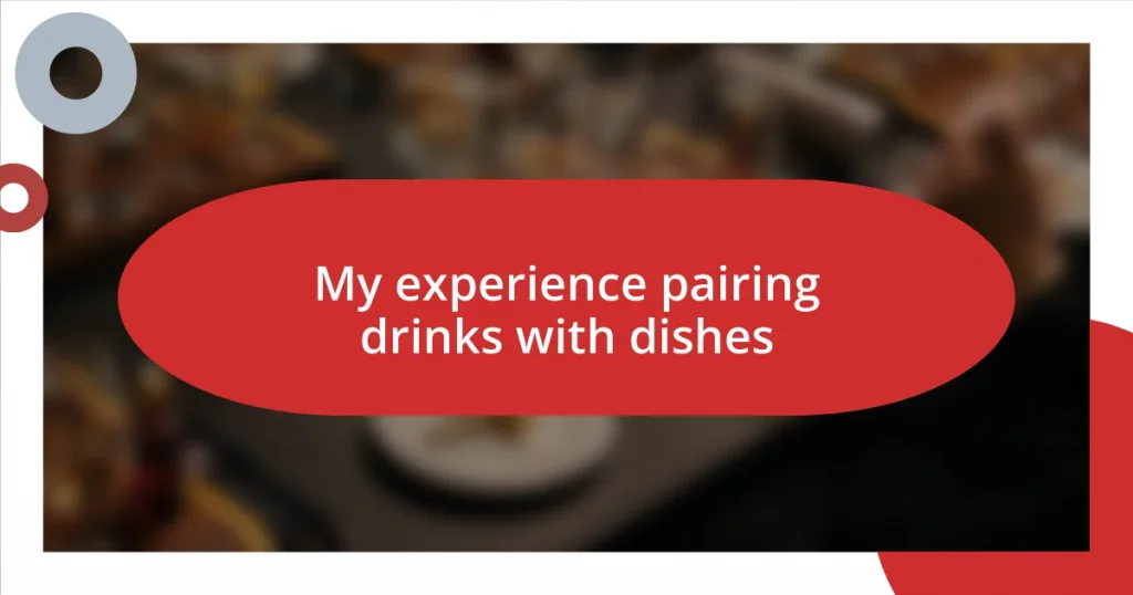 My experience pairing drinks with dishes