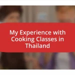 My Experience with Cooking Classes in Thailand