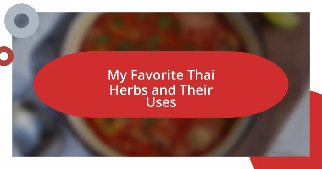 My Favorite Thai Herbs and Their Uses