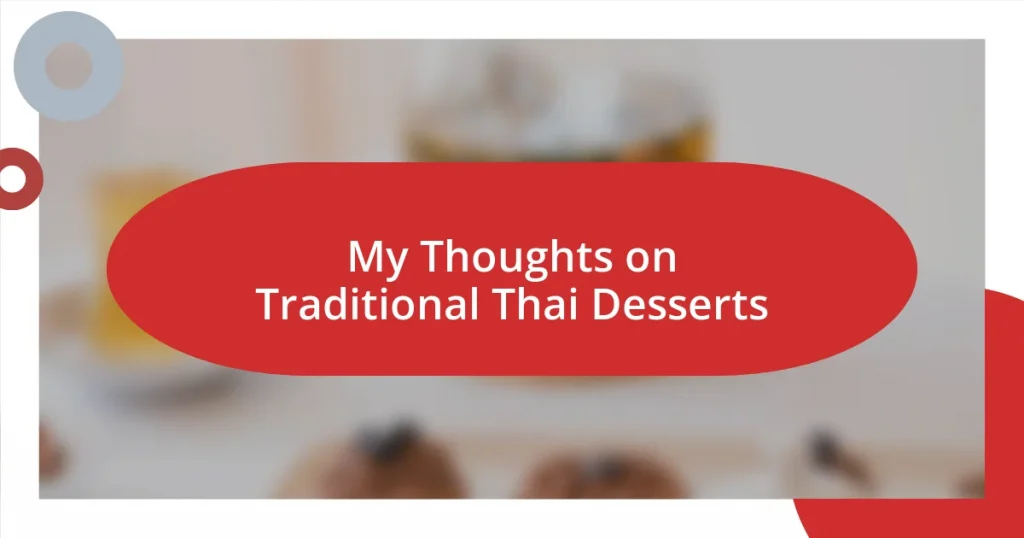 My Thoughts on Traditional Thai Desserts