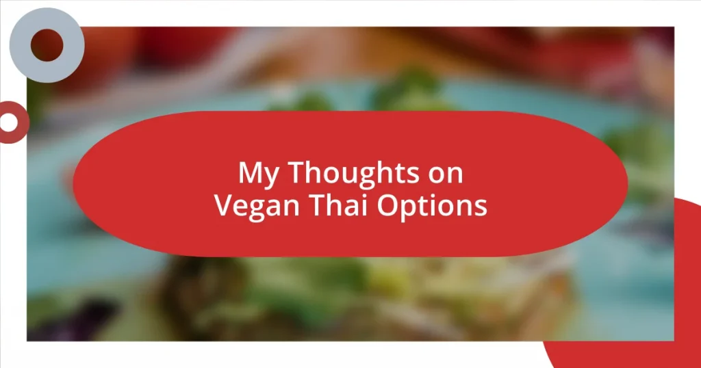 My Thoughts on Vegan Thai Options