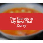 The Secrets to My Best Thai Curry