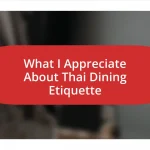 What I Appreciate About Thai Dining Etiquette