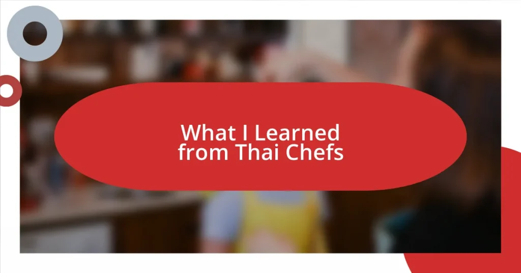 What I Learned from Thai Chefs