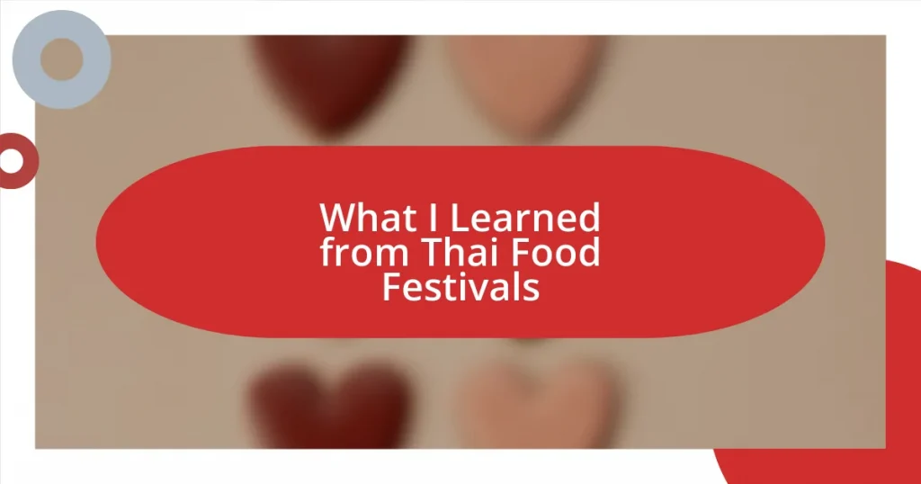 What I Learned from Thai Food Festivals