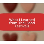 What I Learned from Thai Food Festivals