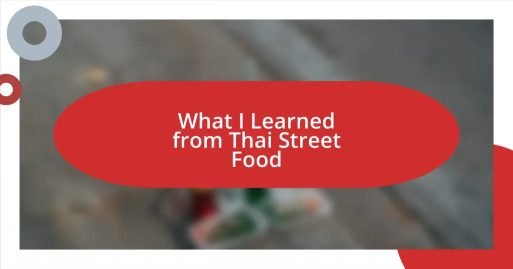 What I Learned from Thai Street Food