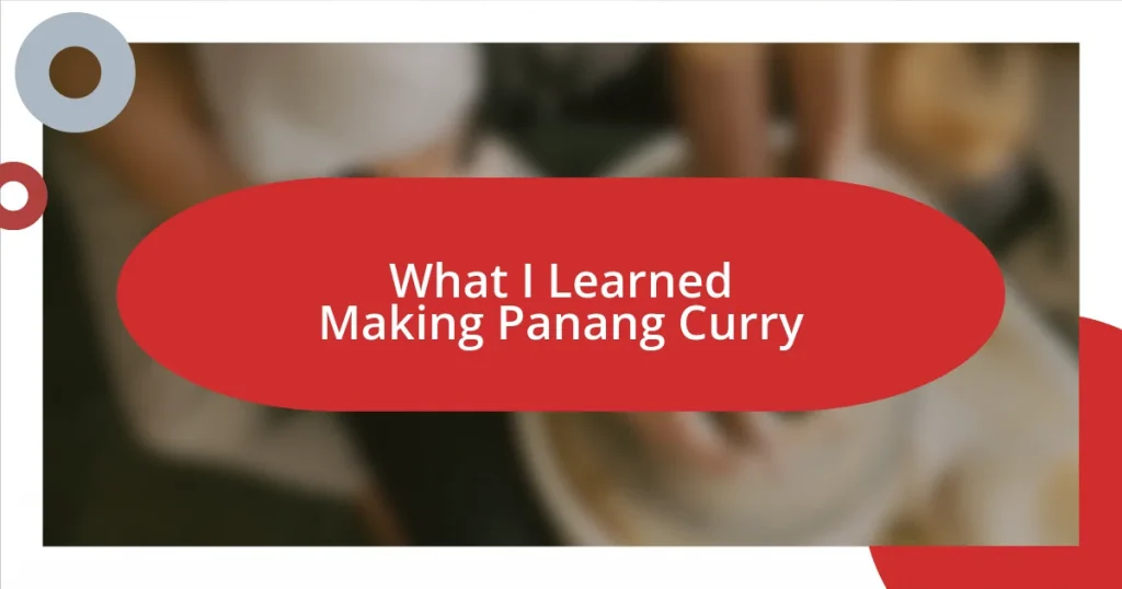 What I Learned Making Panang Curry