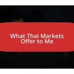 What Thai Markets Offer to Me