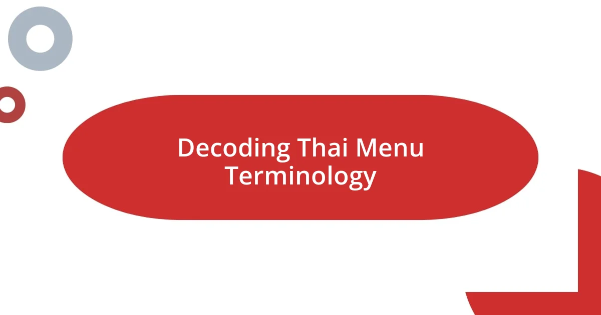 Decoding Thai Menu Terminology