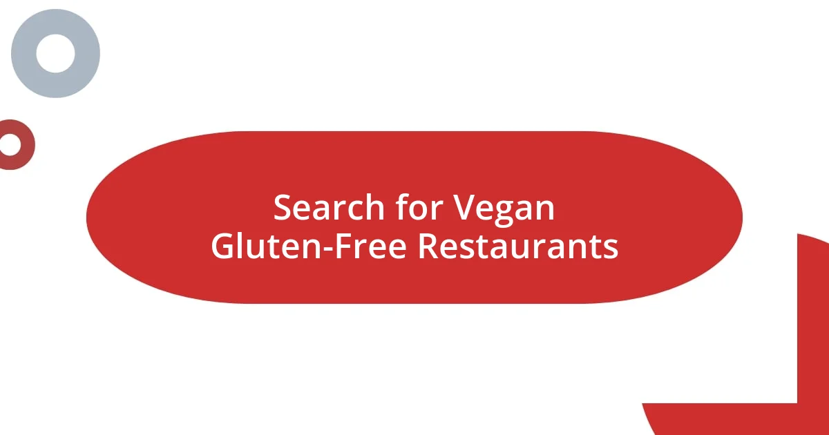 Search for Vegan Gluten-Free Restaurants